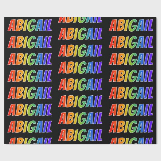 Rainbow Vorname "ABIGAIL"; Fun & Colorful Geschenkpapier (Flach)