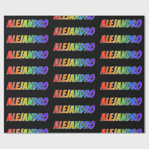 Rainbow Vorname "ALEJANDRO"; Fun & Colorful Geschenkpapier