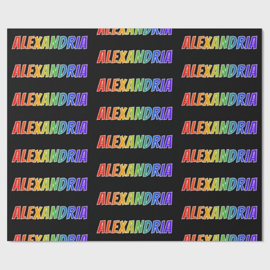 Rainbow Vorname "ALEXANDRIA"; Fun & Colorful Geschenkpapier (Flach)
