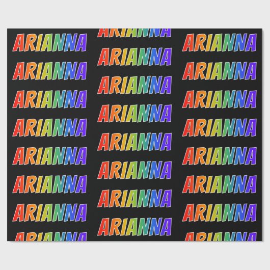 Rainbow Vorname "ARIANNA"; Fun & Colorful Geschenkpapier (Flach)