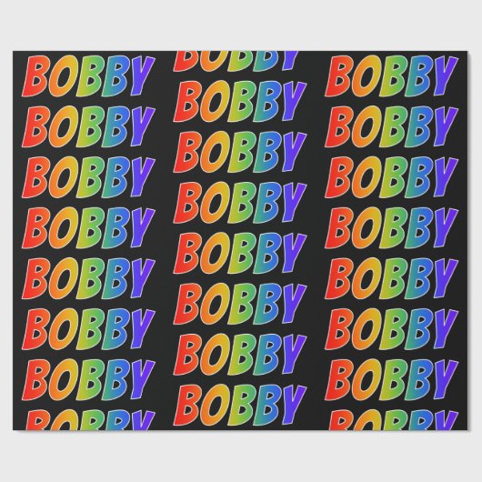 Rainbow Vorname "BOBBY"; Fun & Colorful Geschenkpapier (Flach)