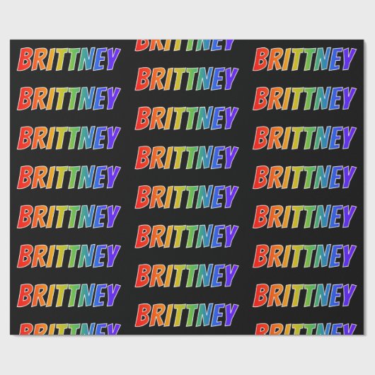 Rainbow Vorname "BRITTNEY"; Fun & Colorful Geschenkpapier (Flach)