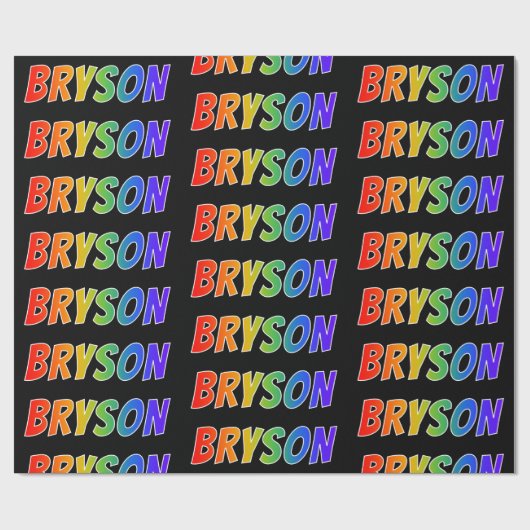 Rainbow Vorname "BRYSON"; Fun & Colorful Geschenkpapier (Flach)