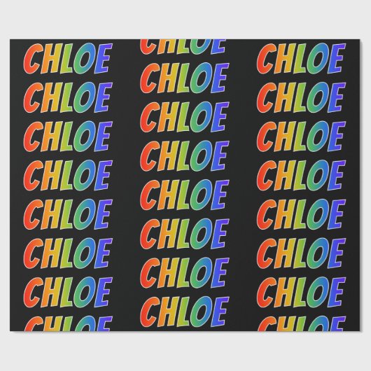 Rainbow Vorname "CHLOE"; Spaß und Farben Geschenkpapier (Flach)