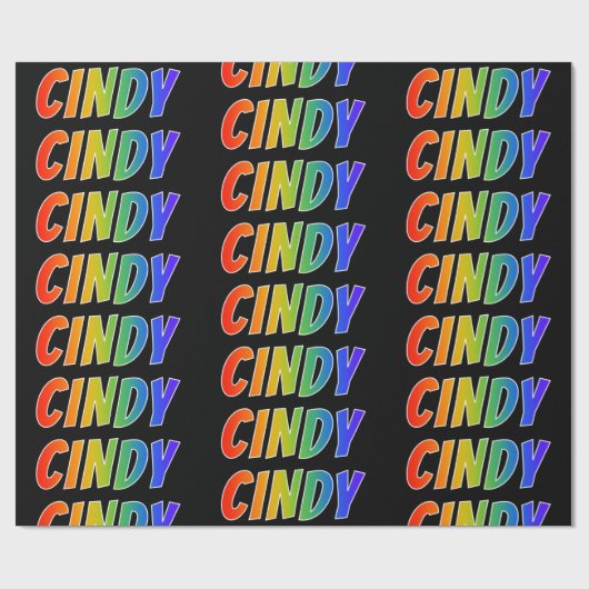 Rainbow Vorname "CINDY"; Fun & Colorful Geschenkpapier (Flach)