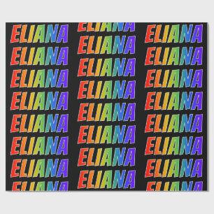 Rainbow Vorname "ELIANA"; Fun & Colorful Geschenkpapier