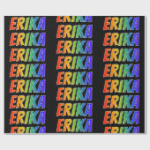 Rainbow Vorname "ERIKA"; Fun & Colorful Geschenkpapier (Flach)