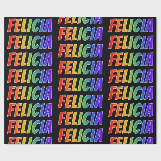 Rainbow Vorname "FELICIA"; Fun & Colorful Geschenkpapier (Flach)