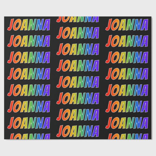 Rainbow Vorname "JOANNA"; Fun & Colorful Geschenkpapier (Flach)