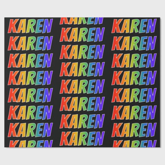 Rainbow Vorname "KAREN"; Fun & Colorful Geschenkpapier (Flach)