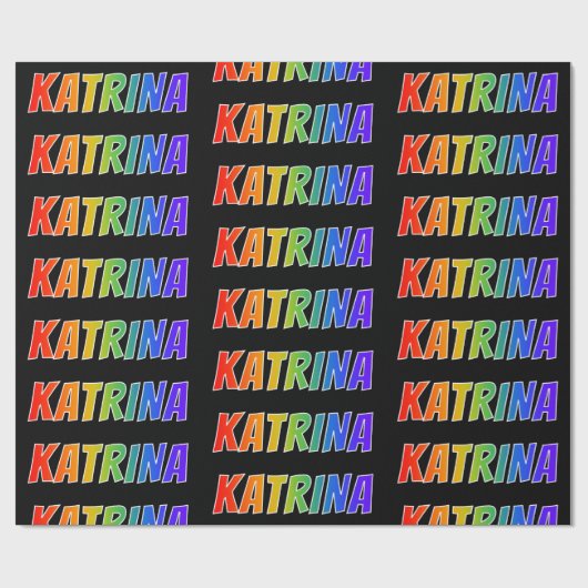 Rainbow Vorname "KATRINA"; Fun & Colorful Geschenkpapier (Flach)
