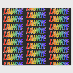 Rainbow Vorname "LAURIE"; Fun & Colorful Geschenkpapier