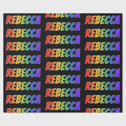 Rainbow Vorname "REBECCA"; Fun & Colorful Geschenkpapier (Flach)