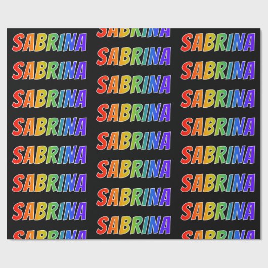 Rainbow Vorname "SABRINA"; Fun & Colorful Geschenkpapier (Flach)