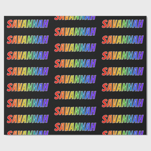 Rainbow Vorname "SAVANNAH"; Fun & Colorful Geschenkpapier (Flach)