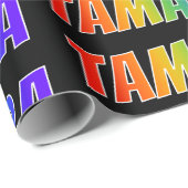 Rainbow Vorname "TAMARA"; Fun & Colorful Geschenkpapier (Rolleneckpunkt)
