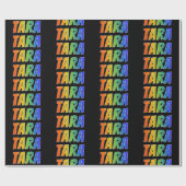 Rainbow Vorname "TARA"; Fun & Colorful Geschenkpapier (Flach)