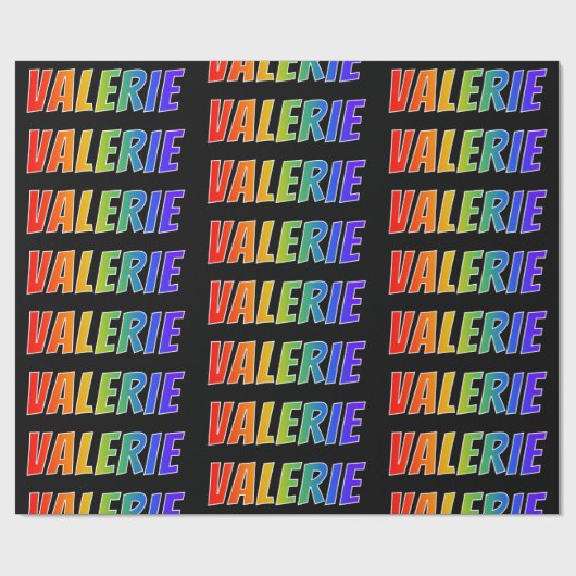 Rainbow Vorname "VALERIE"; Fun & Colorful Geschenkpapier (Flach)