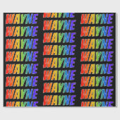 Rainbow Vorname "WAYNE"; Spaß und Farben Geschenkpapier (Flach)