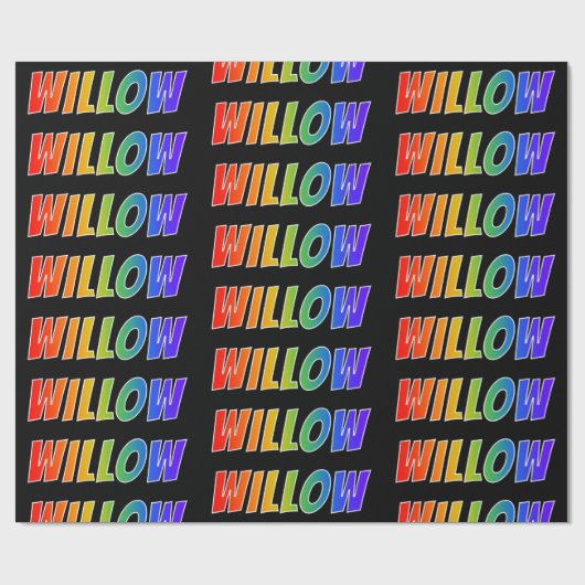 Rainbow Vorname "WILLOW"; Fun & Colorful Geschenkpapier (Flach)