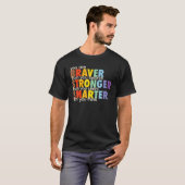 Rainbow You Are Braver Stronger Smarter Than You T T-Shirt (Vorne ganz)