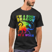 Rainbows Ich bin ein Buchdrachen, kein Wurmschwanz T-Shirt (Vorderseite)