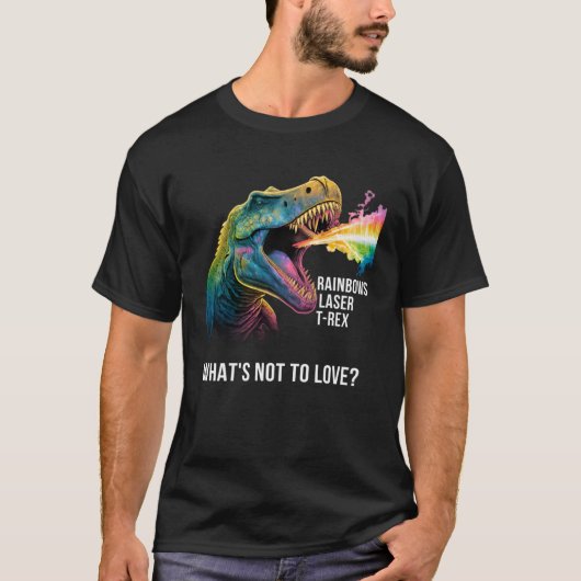 Rainbows Laser und Rex Was nicht zur Liebe Dinosau T-Shirt (Vorderseite)