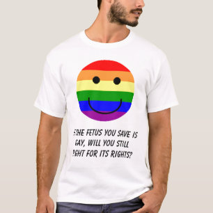 rainbowsmiley, wenn das Fötus, das Sie retten, T-Shirt