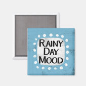 Rainy Day Mood Kühlschrank Magnet (Vorderseite/Rückseite)