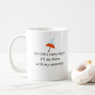 Rainy Days Funny Niedlich Romantic Quote Coffee Ta Kaffeetasse