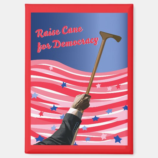 Raise Cane Democracy Magnet (Vorderseite)