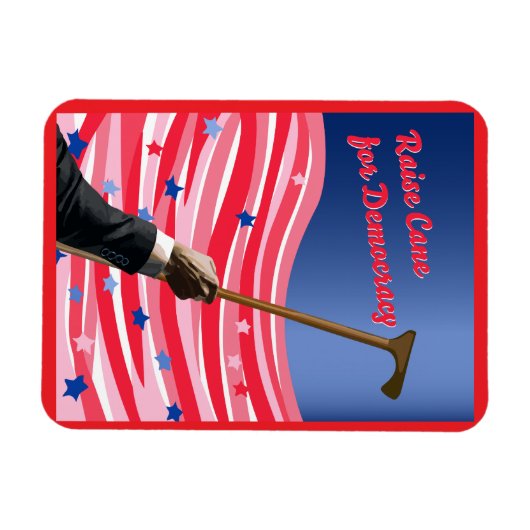 Raise Cane Democracy Magnet (Horizontal)