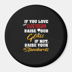Raise Glass Funny Apprentice Electrician Ehefrau V Magnet