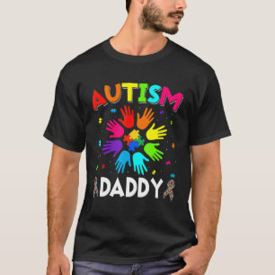 Raise Hand Autism Awareness Daddy Family Support A T-Shirt