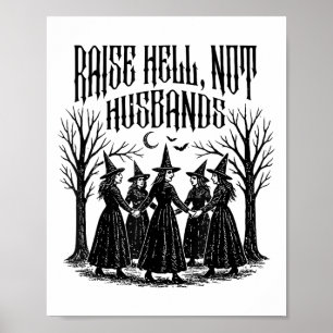 Raise Hell Not Husbands Feminist Hexy Halloween Poster