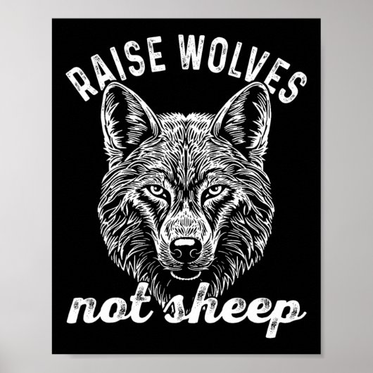 Raise Wolves Not Sheep American Conservative Paren Poster (Vorne)