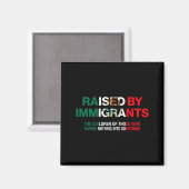 Raised By Immigrants - Mexican American Pride (on Magnet (Vorderseite/Rückseite)