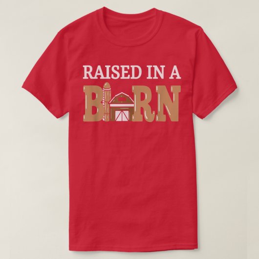 Raised in A Barn Funny Future Farmer  T-Shirt (Design vorne)