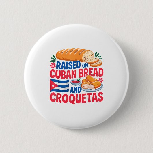 Raised On Cuban Bread And Croquetas Cuba Flag Cuba Button (Vorderseite)