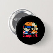 Raised On Cuban Bread And Croquetas Cuba Flag Cuba Button (Vorne & Hinten)