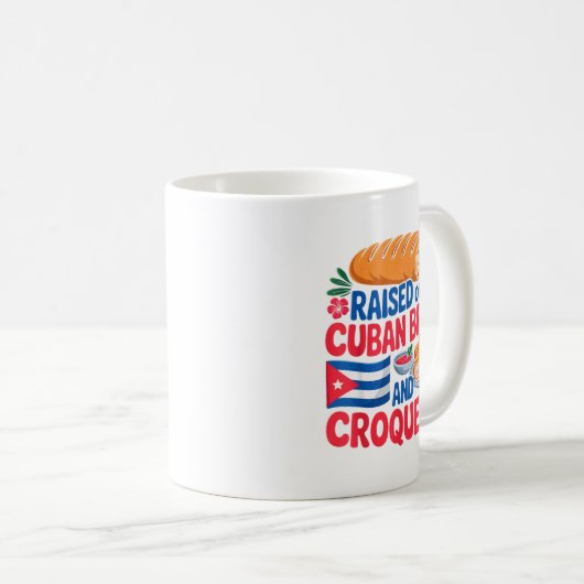 Raised On Cuban Bread And Croquetas Cuba Flag Cuba Kaffeetasse (VorderseiteRechts)