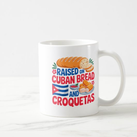 Raised On Cuban Bread And Croquetas Cuba Flag Cuba Kaffeetasse (Rechts)