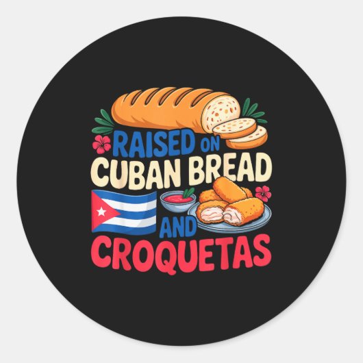 Raised On Cuban Bread And Croquetas Cuba Flag Cuba Runder Aufkleber (Vorderseite)