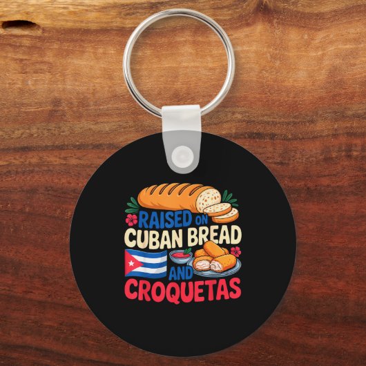 Raised On Cuban Bread And Croquetas Cuba Flag Cuba Schlüsselanhänger (Vorderseite)