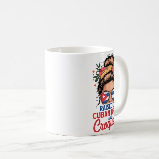Raised On Cuban Bread And Croquetas Messy Bun Cuba Kaffeetasse (VorderseiteRechts)