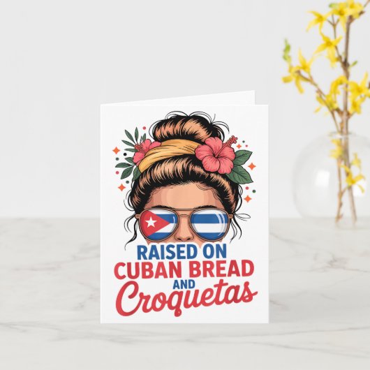 Raised On Cuban Bread And Croquetas Messy Bun Cuba Karte (Gelbe Blume)