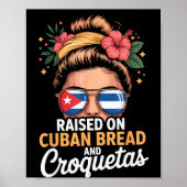 Raised On Cuban Bread And Croquetas Messy Bun Cuba Poster (Vorne)