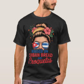 Raised On Cuban Bread And Croquetas Messy Bun Cuba T-Shirt (Vorderseite)