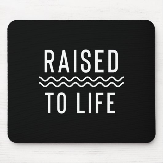 Raised To Life New Christian Baptism Mousepad (Vorne)