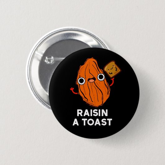 Raisin a Toast Funny Food Puff Dark BG Button (Vorne & Hinten)